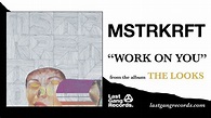 MSTRKRFT - Work On You - YouTube