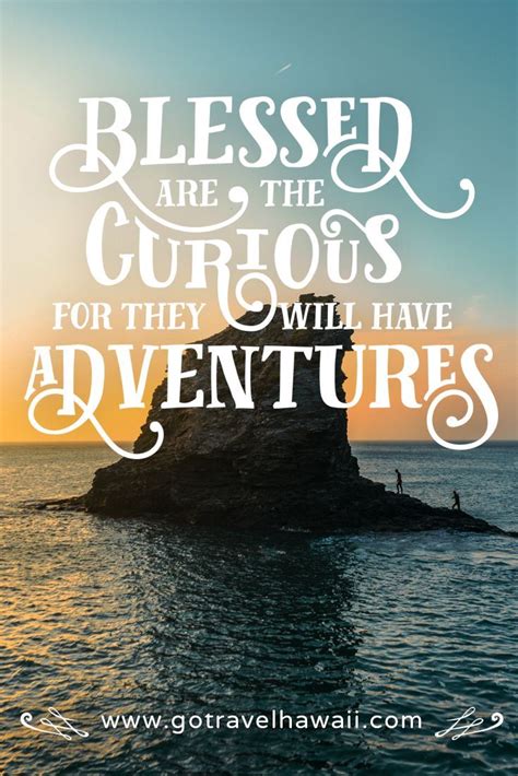 Our Curiosity Is Often What Inspires Us To Jet Off To New And Exciting