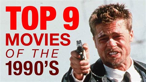 Top 9 Movies Of The 1990s Youtube