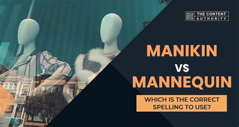 Manikin Vs Mannequin Which Is The Correct Spelling To Use