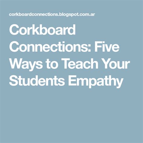 Corkboard Connections Five Ways To Teach Your Students Empathy