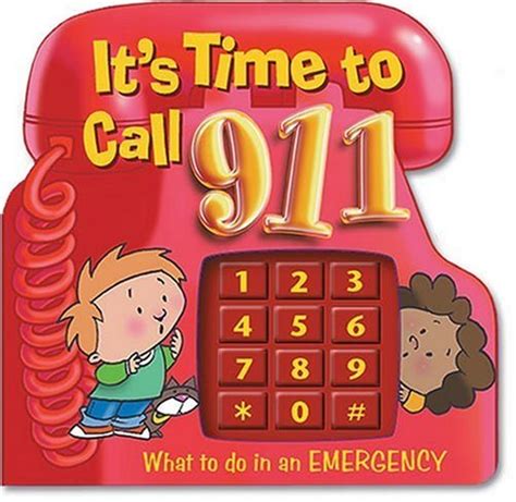 Its Time To Call 911 What To Do In An Emergency By Inc Penton