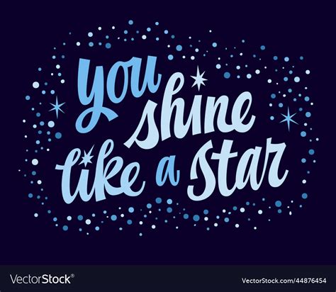 You Shine Like A Star Hand Drawn Script Lettering Vector Image