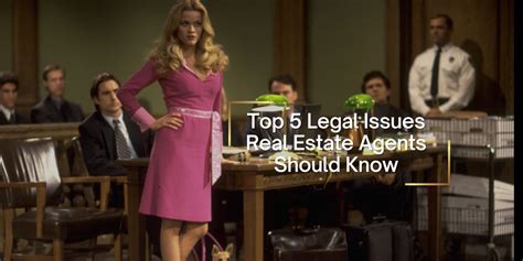 the top 5 legal issues every real estate agent needs to know bam