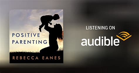 Positive Parenting By Rebecca Eanes Audiobook