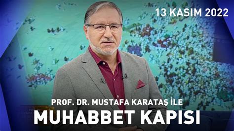 Prof Dr Mustafa Karataş ile Muhabbet Kapısı 13 Kasım 2022 YouTube