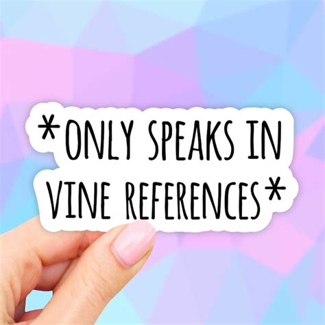 Only Speaks In Vine Reference Sticker Laptop Decal Aesthetic Etsy