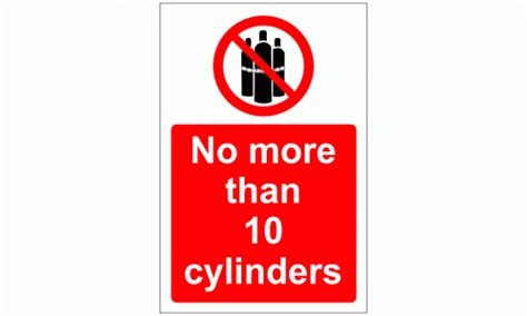 No More Than 10 Cylinders Sign Gas Cylinder Signs Safety Signs And