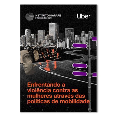 enfrentando a violência contra as mulheres através das políticas de mobilidade instituto igarapé