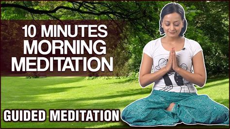10 Minutes Morning Meditation Start Your Day Right By Meditating