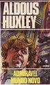 Rock 'n' Roll Maniac : Livros: Aldous Huxley - Admirável Mundo Novo (1932)