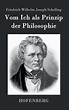 Vom Ich Als Prinzip Der Philosophie by Friedrich Wilhelm Joseph ...