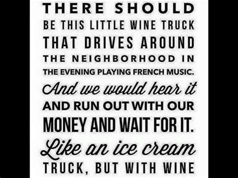 Wine Ice Cream Ice Cream Truck Money Meme Wine Tasting Party Run