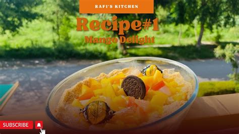 Mango Delight Summers Favorite Dish Desert Recipe Rafis Kitchen