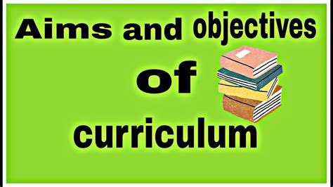 Aims And Objectives Of Curriculum Youtube