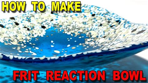 Making A Frit Reaction Fused Glass Bowl Project Tutorial Youtube