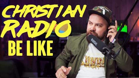Christian Radio Be Like Youtube