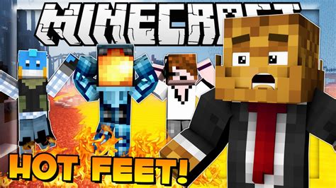I Got Hot Feet Minecraft Minigame W Minecraftuniverse Deadloxmc And Huskymudkipz Youtube