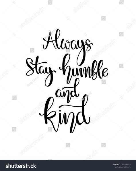 Always Stay Humble Kind Hand Written Stock Vector Royalty Free