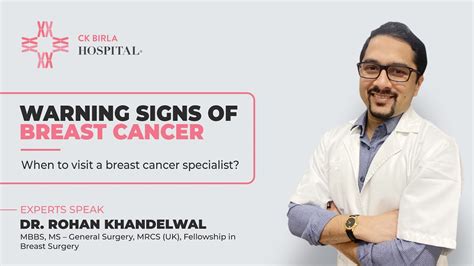 Breast Cancer Signs And Symptoms When To Visit A Doctor Dr Rohan Khandelwal Ck Birla