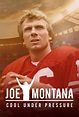 Joe Montana: Cool Under Pressure - TheTVDB.com