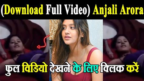 Download Full Video Anjali Arora Mms Viral Video Download