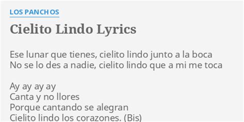 Cielito Lindo Lyrics By Los Panchos Ese Lunar Que Tienes