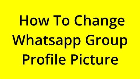 Solved How To Change Whatsapp Group Profile Picture Youtube