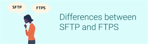 Sftp Vs Ftps Comparison Which One Is Better