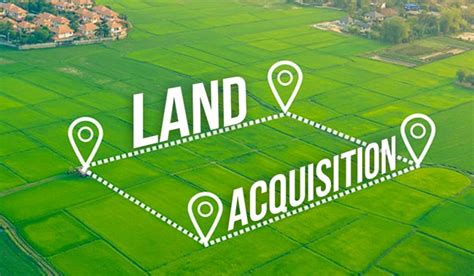 Land Acquisition Process Made Easy What Do You Need To Know Cyberswift