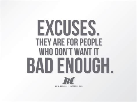 Excuses Are For People Who Dont Want It Bad Enough Nike Quotes