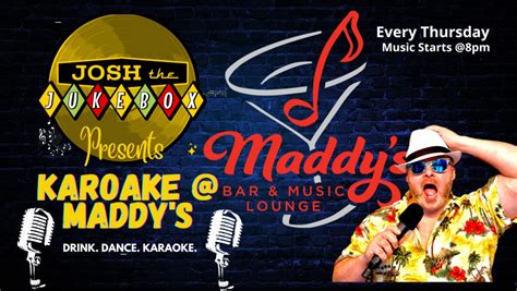 Karaoke W Josh The Jukebox Maddys Bar And Music Lounge Downtown Waukesha