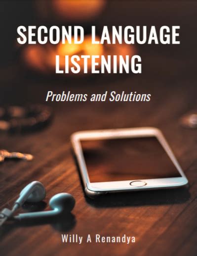 Second Language Listening Problems And Solutions Willys Elt Corner