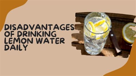 10 Disadvantages Of Drinking Lemon Water Daily The Risks And Drawbacks