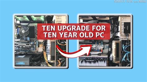 10 Upgrade For 10 Year Old Pc Youtube