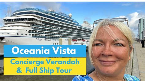 Oceania Vista Concierge Verandah And Full Ship Tour Oceania Youtube