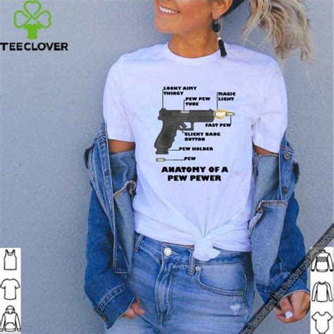 Anatomy Of A Pew Pewer Ammo And Gun Amendment Meme Lovers Shirt Teeclover