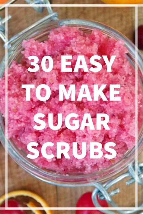 30 Easy To Make Diy Sugar Scrubs For Gorgeous Glowing Skin Sugar Scrub Diy Sugar Scrub