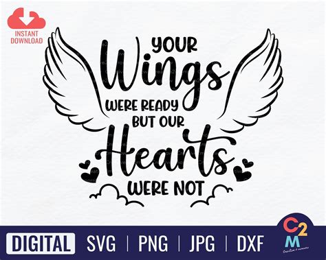 Your Wings Were Ready Our Hearts Were Not Svg Sympathy Svg Digital