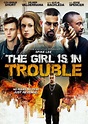 nije više Film na dan: The Girl Is in Trouble