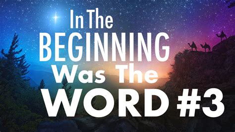 In The Beginning Was The Word 3