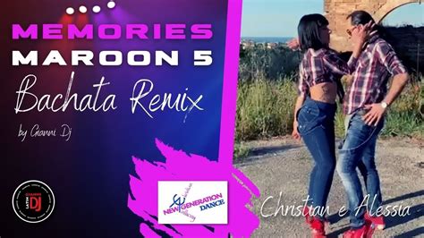 Christian And Alessia 🔥 Memories Bachata Remix Gianni Dj Youtube
