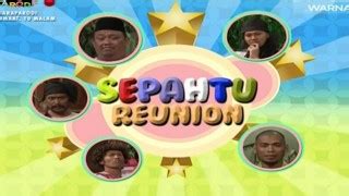 Rindu awak separuh nyawa full episod. Sepahtu Reunion Episod 2 | Drama Melayu