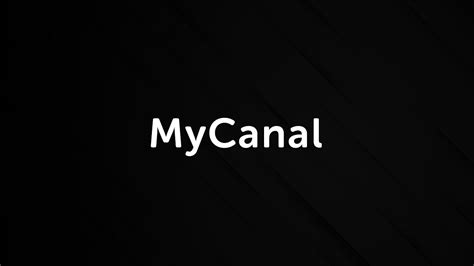Mycanal Live Tv Service De Tv Direct Avec Mycanal Gratuit