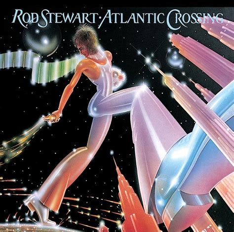 Rod Stewart 1975 Atlantic Crossing In 2021 Album Cover Art Rock