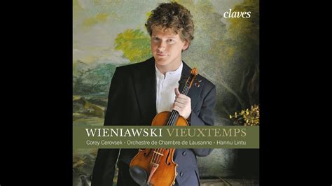 Henri Vieuxtemps Violin Concerto No 5 In A Minor Op 37 Ii Adagio Corey Cerovsek Youtube