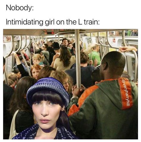 Nobody Intimidating Girl On The L Train Funny