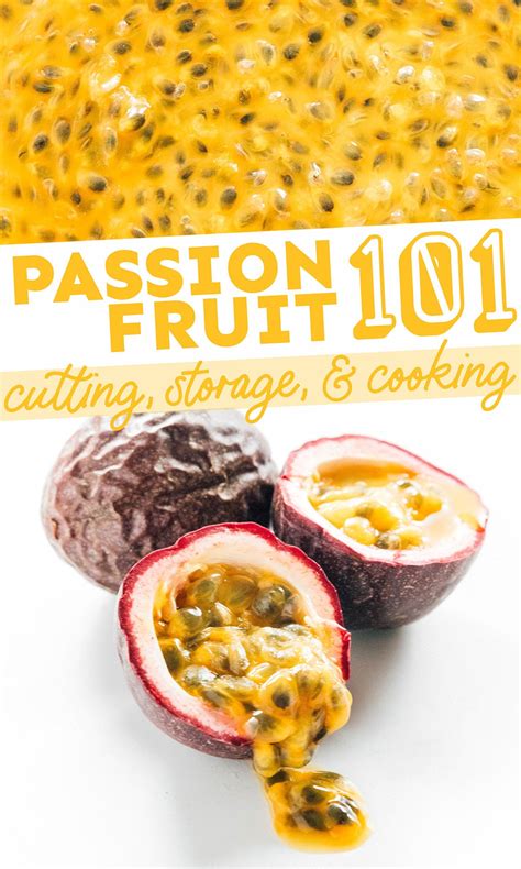 Passion Fruit 101 Buying Eating Health Benefits And More