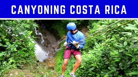 Canyoning In Arenal One Of Our Favorite Adventures La Fortuna Costa