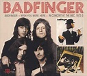 Badfinger – Badfinger / Wish You Were Here / In Concert At The BBC ...